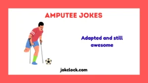 Amputee Jokes