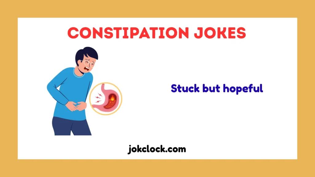 Constipation Jokes