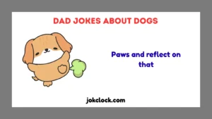 Dad Jokes About Dogs
