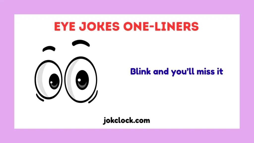Eye Jokes One-Liners