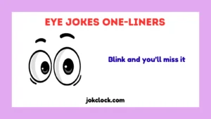 Eye Jokes One-Liners