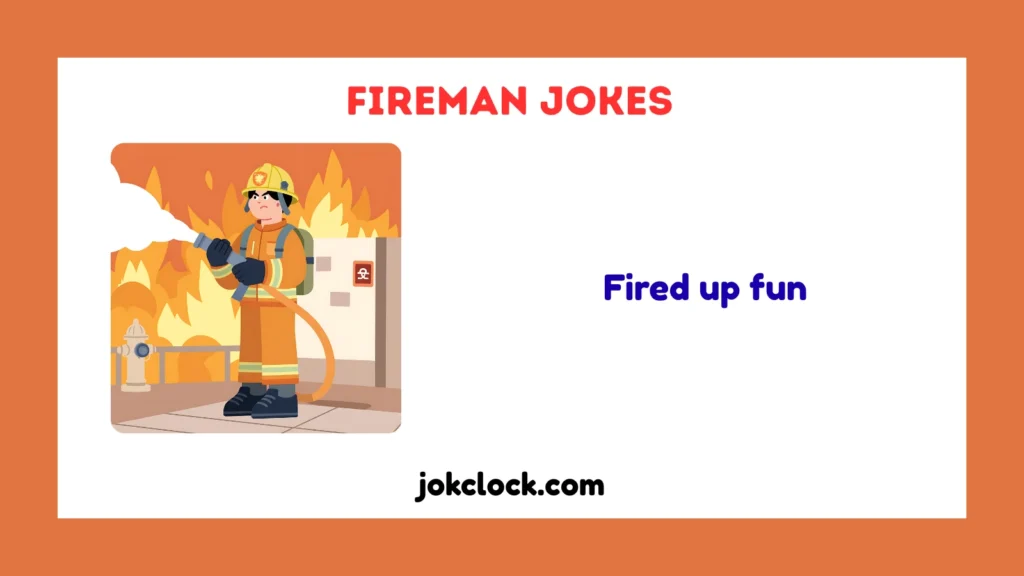 Fireman Jokes