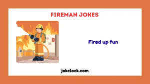 Fireman Jokes