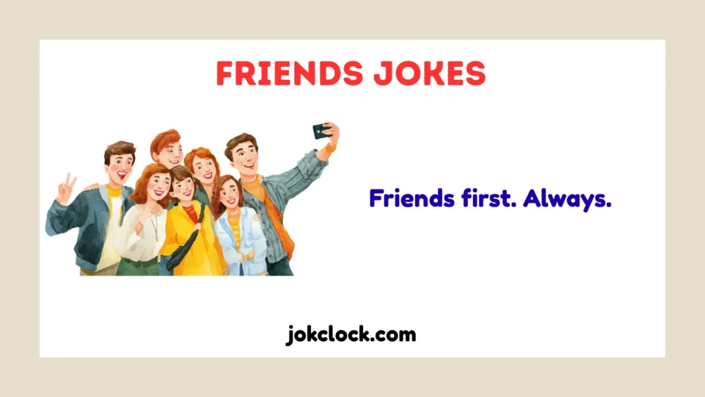 Friends Jokes