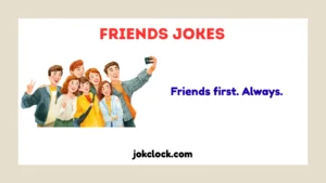 Friends Jokes