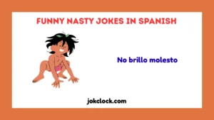 Funny Nasty Jokes in Spanish