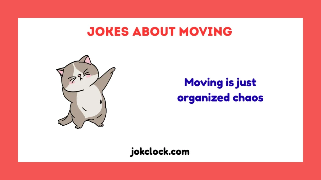 jokes about moving