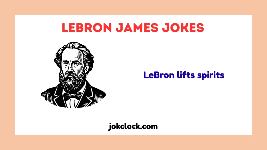 LeBron James Jokes