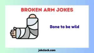 Broken Arm Jokes