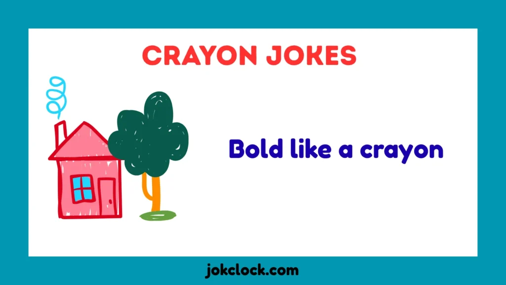 Crayon Jokes