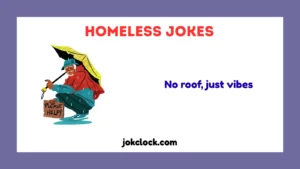 Homeless Jokes