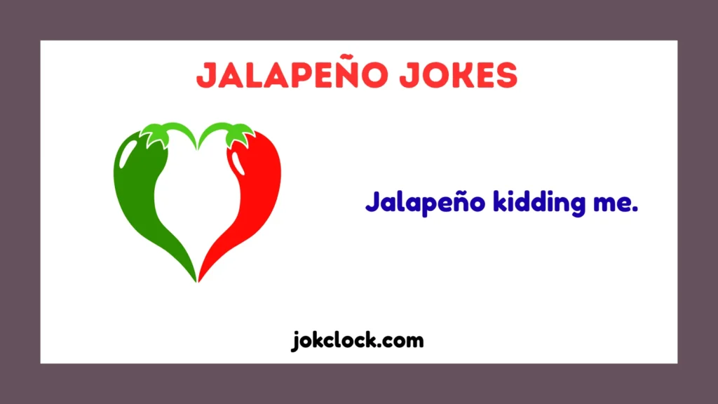 Jalapeño Jokes