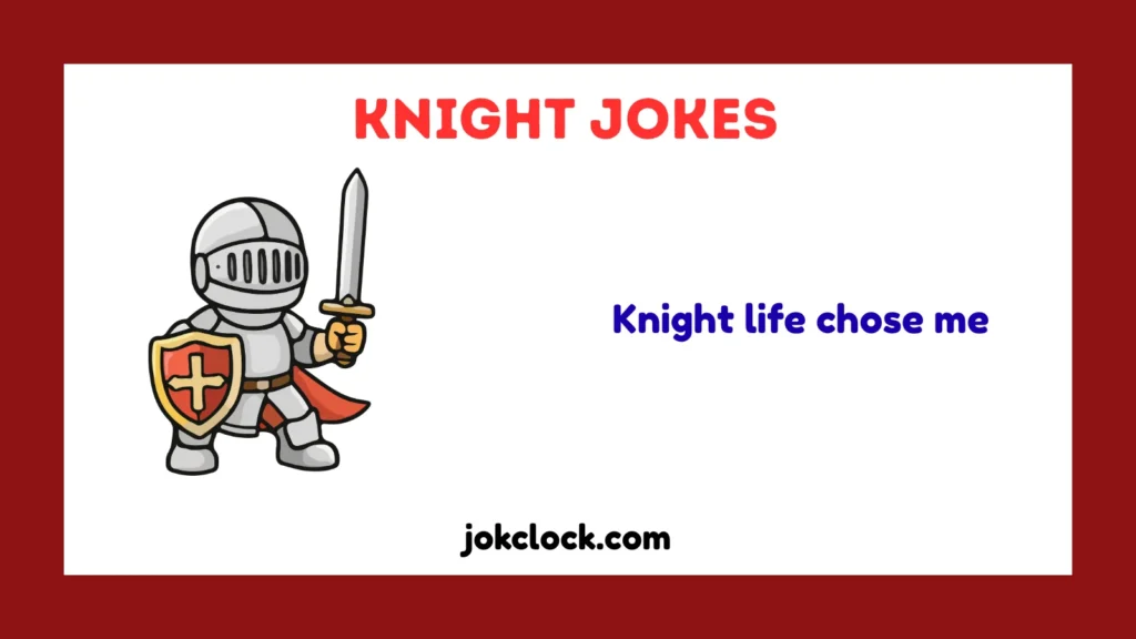 Knight Jokes