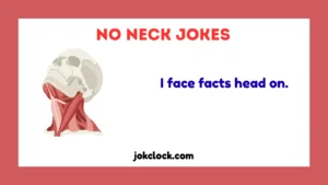 No Neck Jokes
