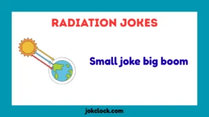 Radiation Jokes