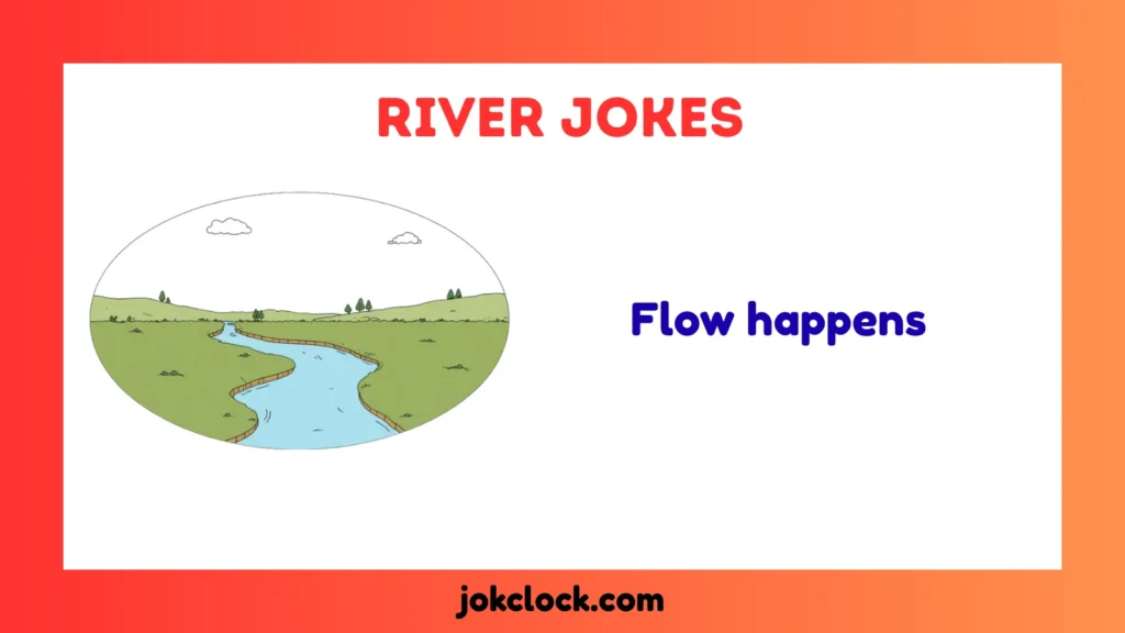 River Jokes