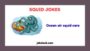 Squid Jokes