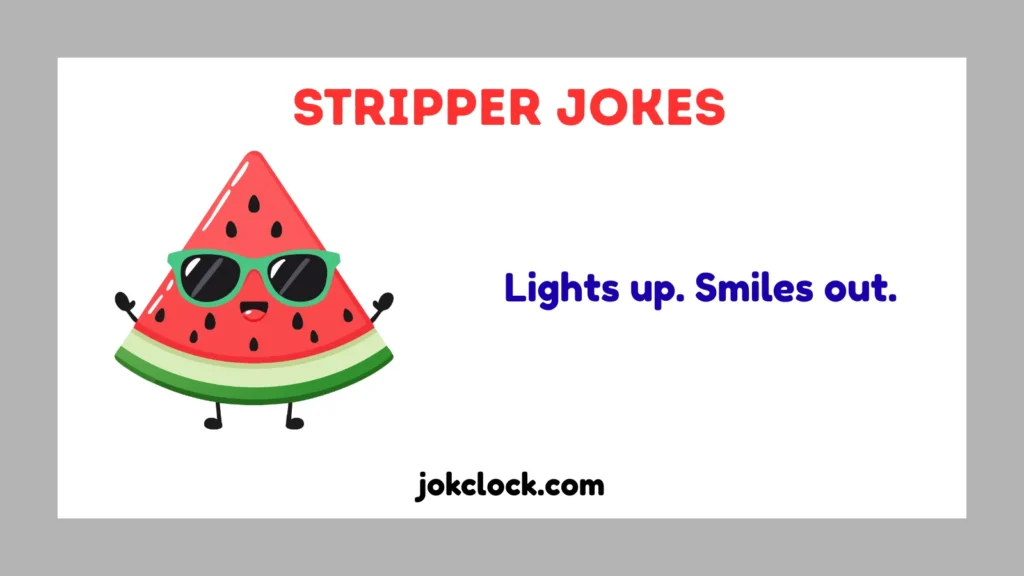 stripper jokes