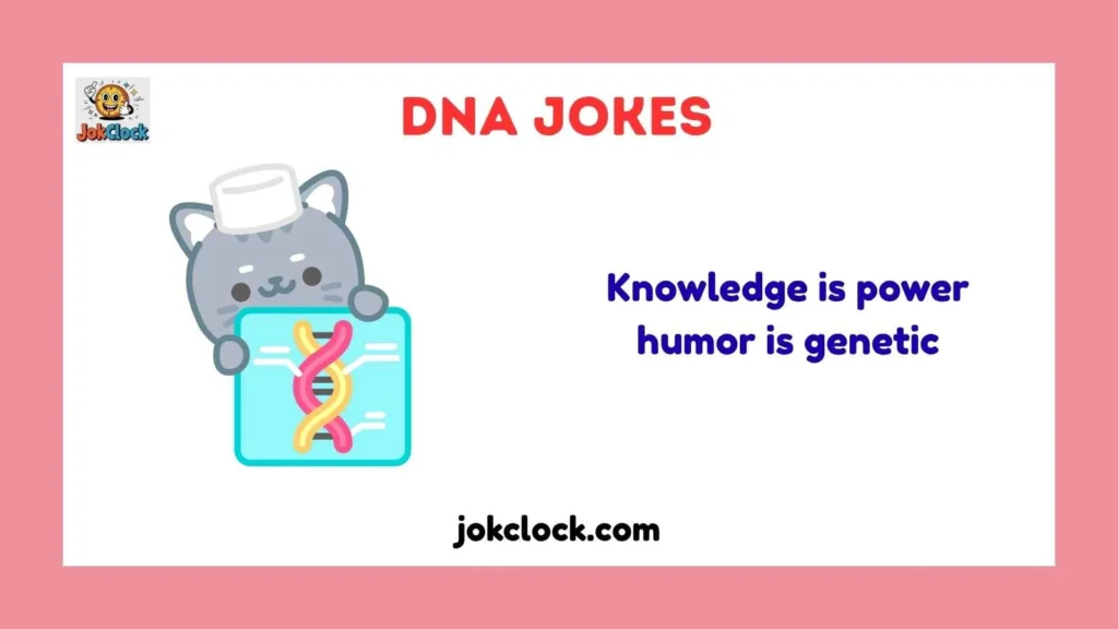 Famous Sayings With a DNA Twist