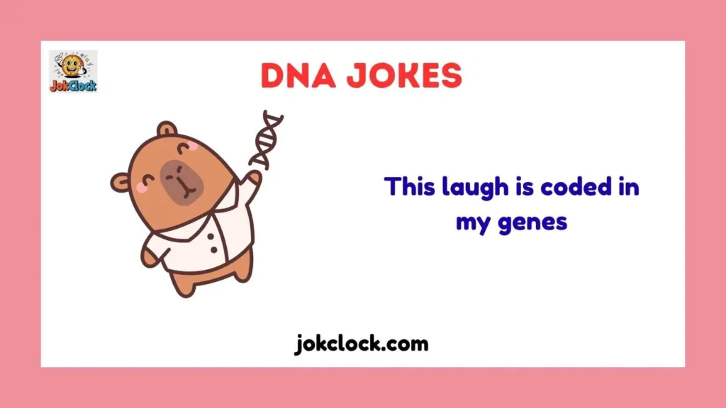 Hilarious DNA Puns & Captions
