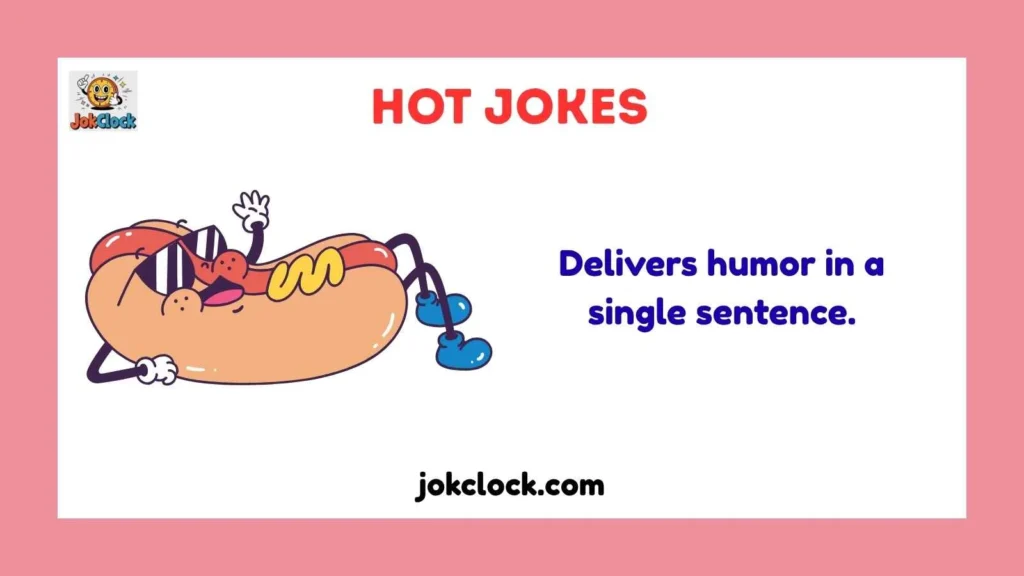 Hot Jokes One Liners