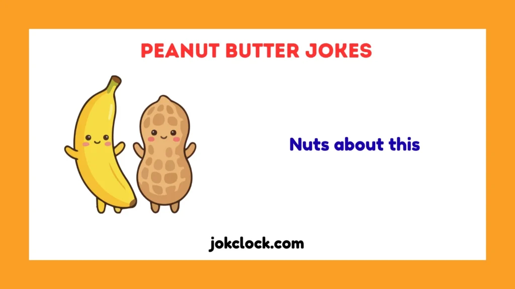 Peanut Butter Jokes