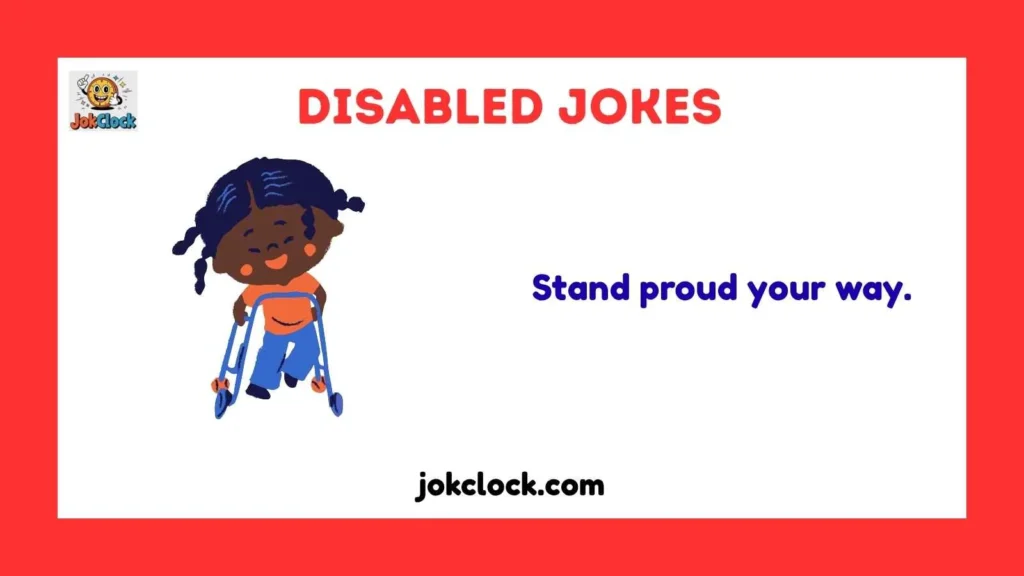 Quick & Short Disabled Jokes Puns for Fast Laughs