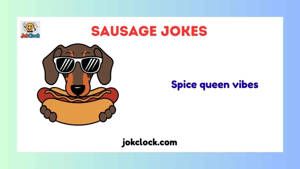 Silly, Sassy & Bold Sausage Jokes Puns