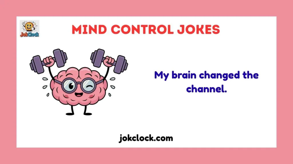 Snappy Mind Control One-Liner Jokes