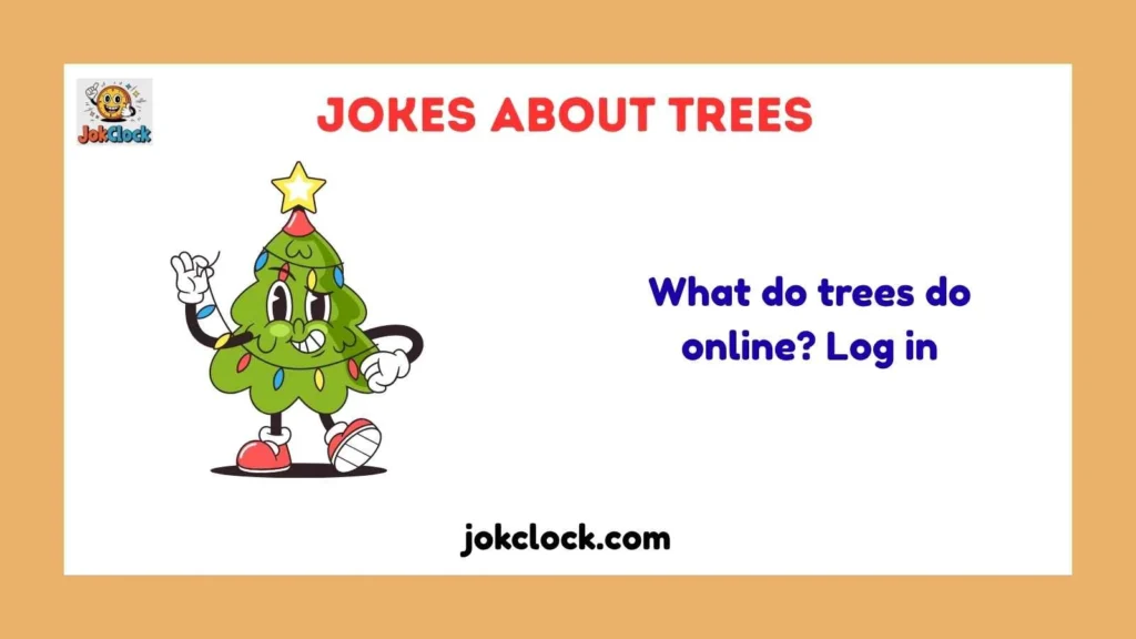 Snappy Tree One-Liner Jokes