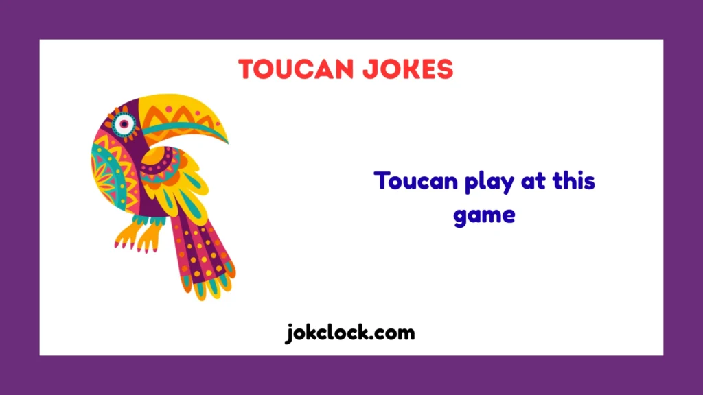 Toucan Jokes