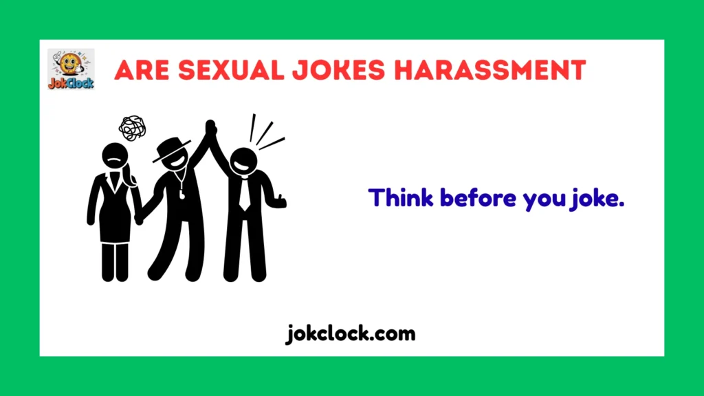 are sexual jokes harassment